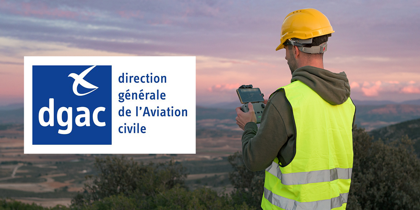 pilote de drone agréé dgac
